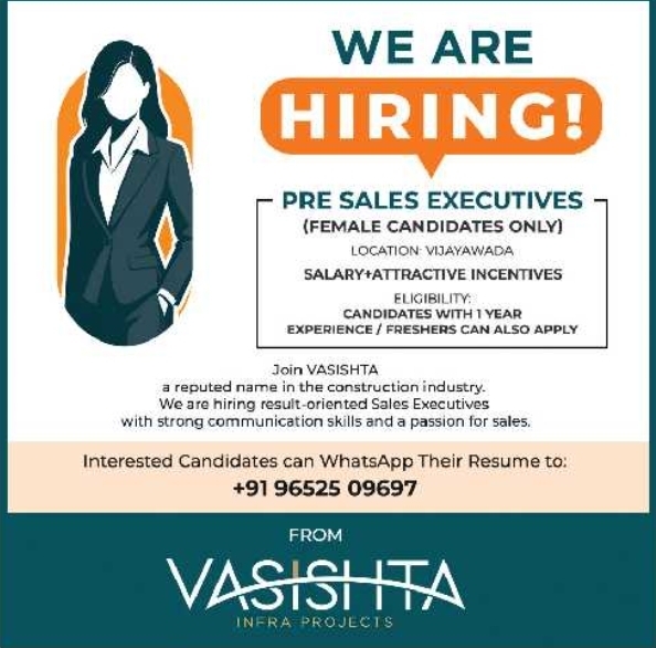 Vasishta Infra Projects: Pre Sales Executives Wanted