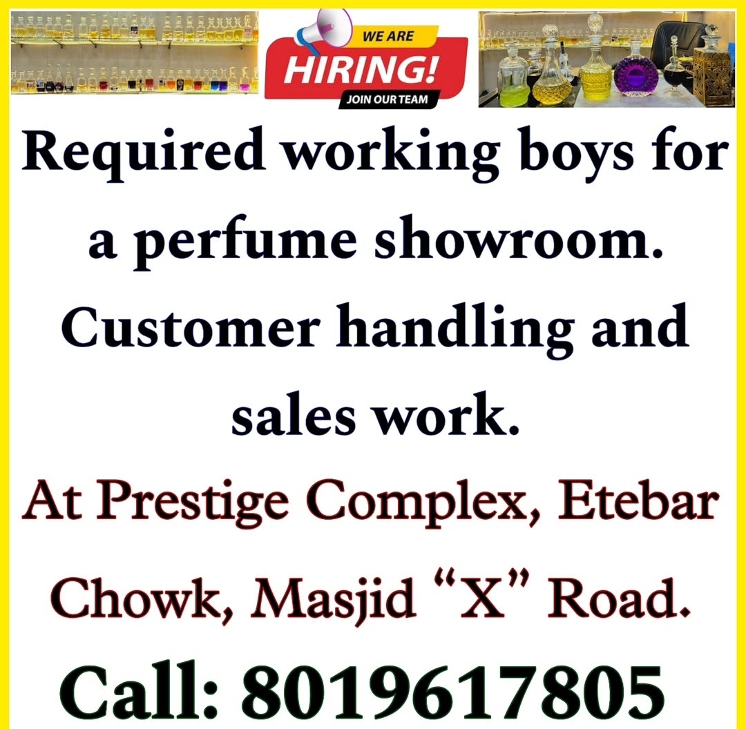A perfume shop is hiring working boys for its outlet,.