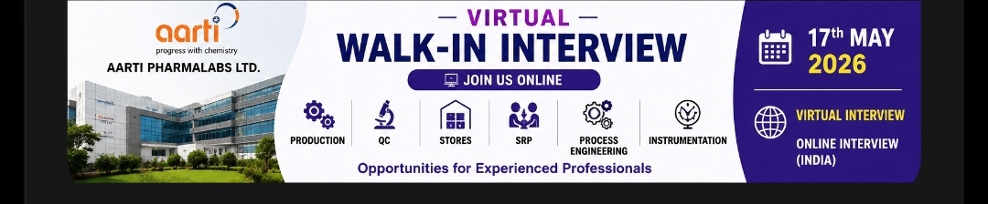 Aarti Pharmalabs Ltd – Virtual Walk-In Interview (17th May 2026)