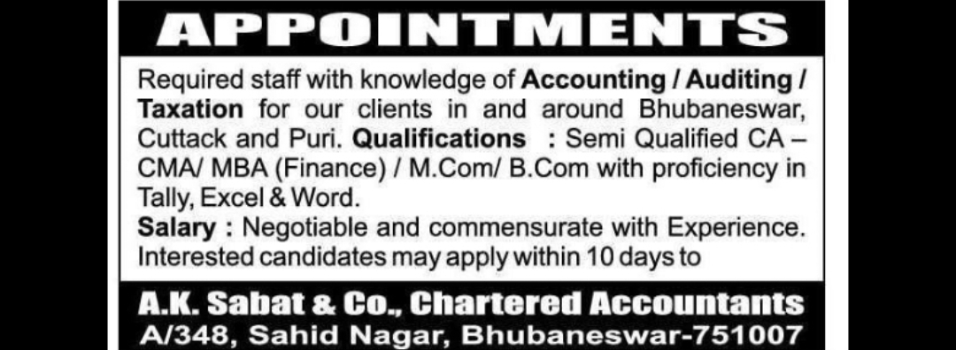 ACCOUNTING & AUDITING STAFF – A.K. SABAT & CO, CHARTERED ACCOUNTANTS (BHUBANESWAR) A.K. Sabat & Co