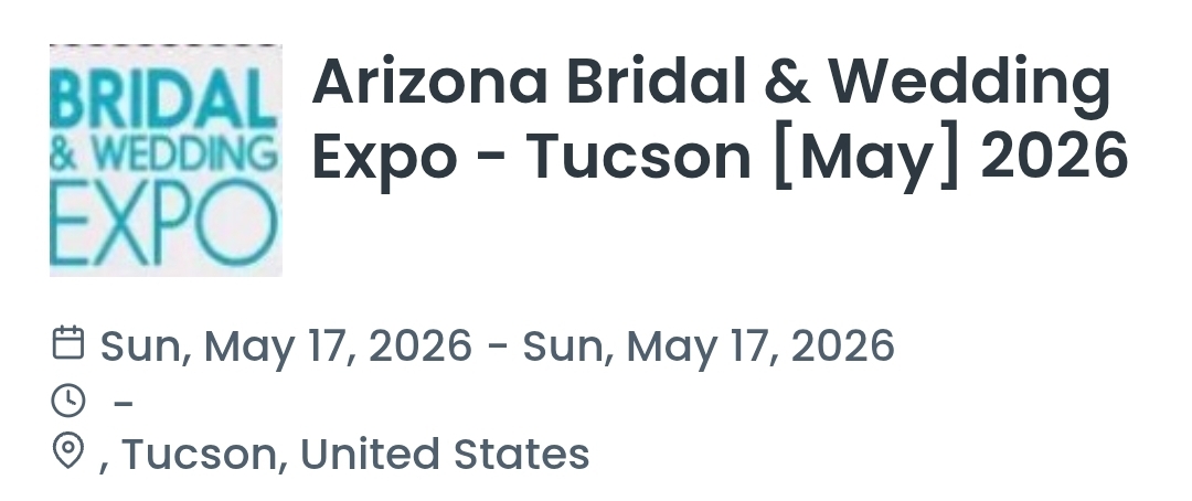 Arizona Bridal & Wedding Expo - Tucson [May] 2026