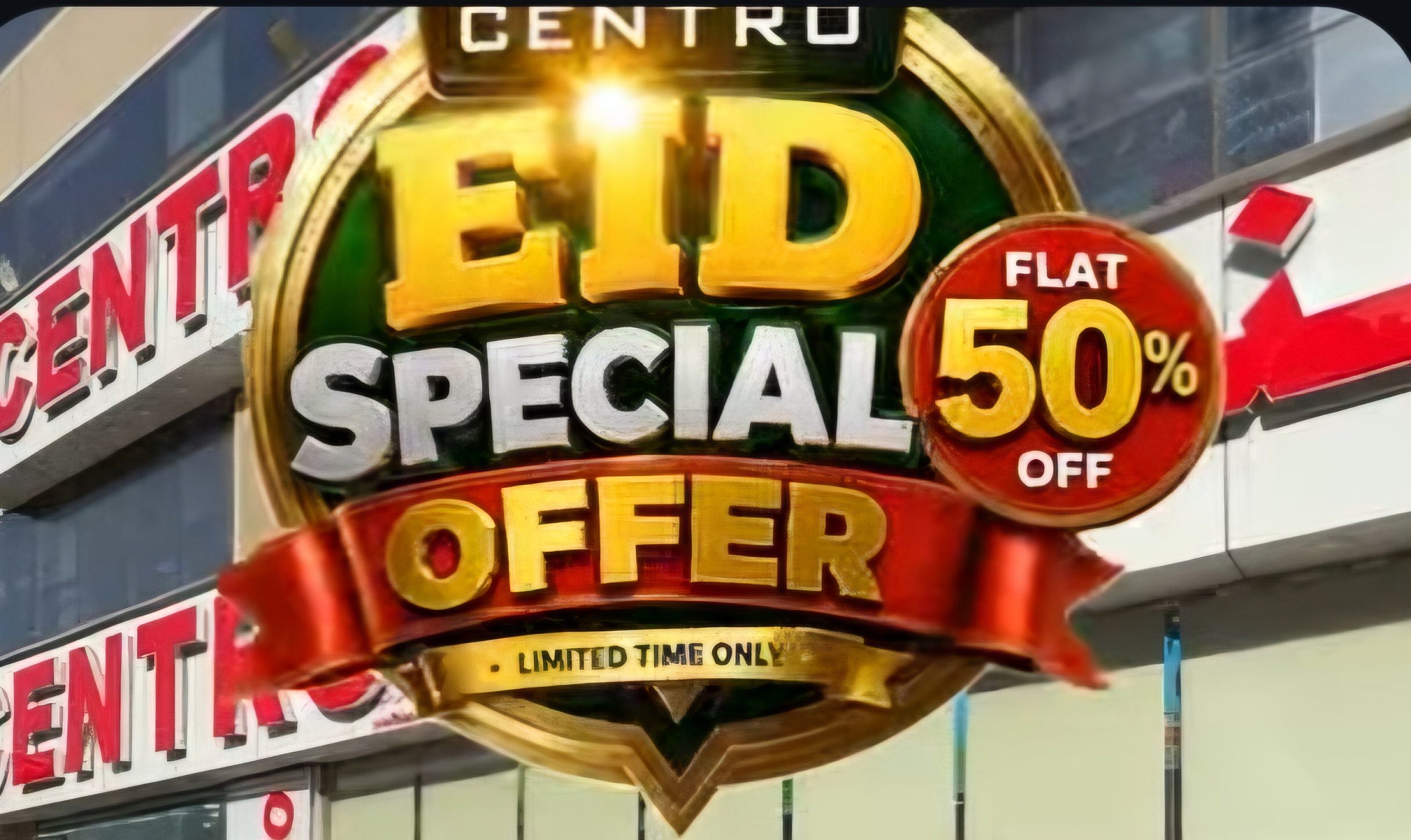 BIG EID SPECIAL OFFER at Centro Discount Center