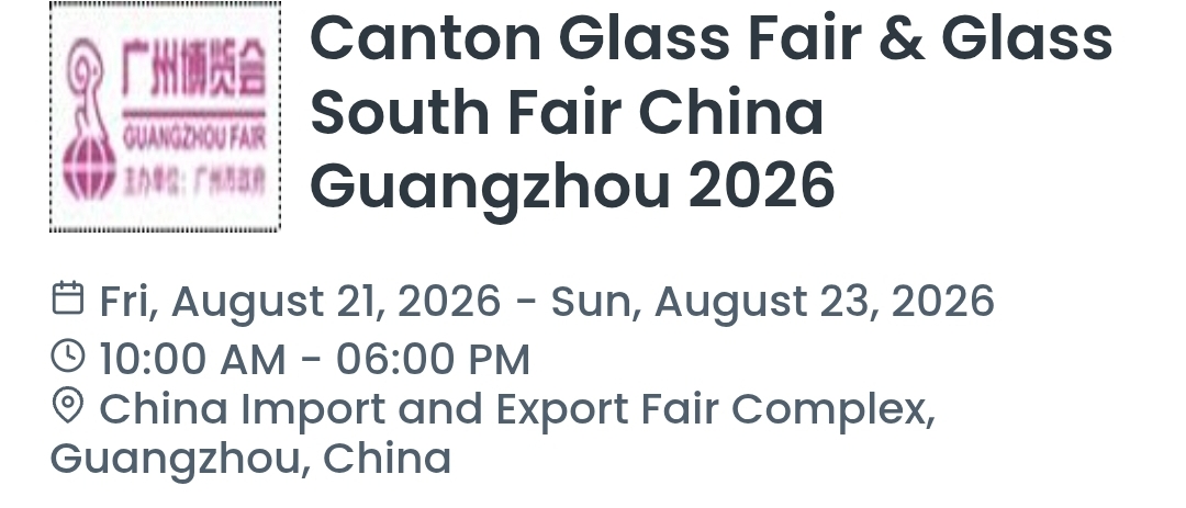 Canton Glass Fair & Glass South Fair China Guangzhou 2026