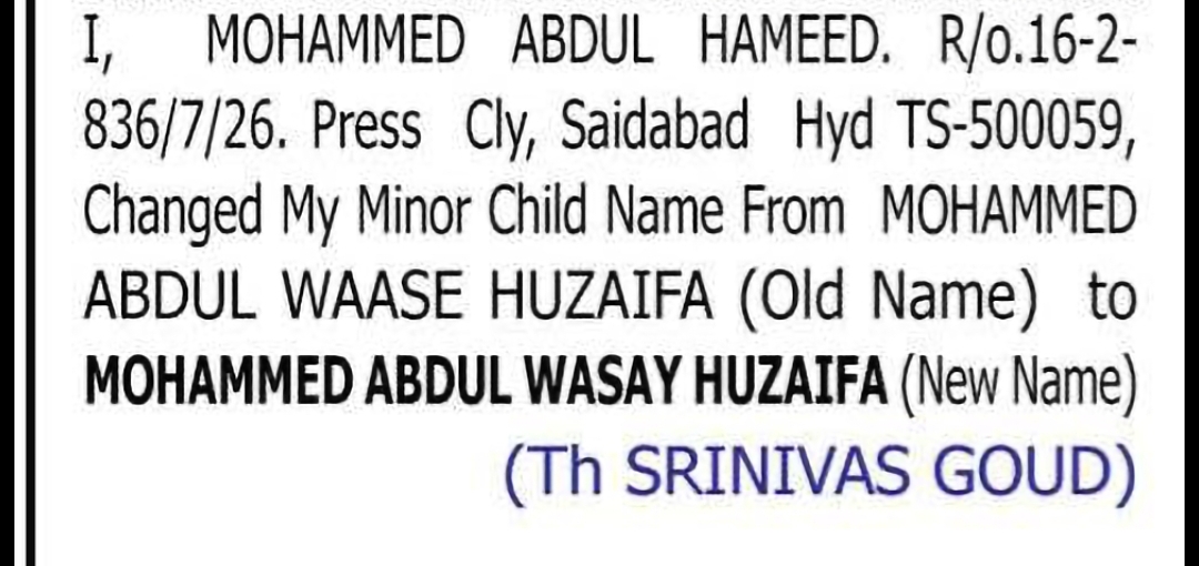 Change of Minor Child Name: MOHAMMED ABDUL WAASE HUZAIFA to MOHAMMED ABDUL WASAY HUZAIFA