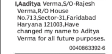 CHANGE OF NAME AADITYA VERMA TO ADITYA VERMA