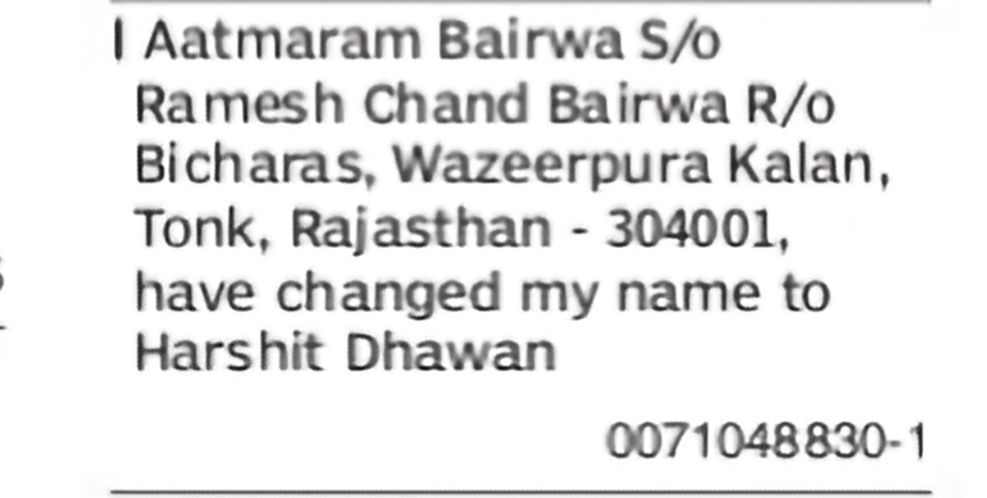 Change of Name – Aatmaram Bairwa to Harshit Dhawan