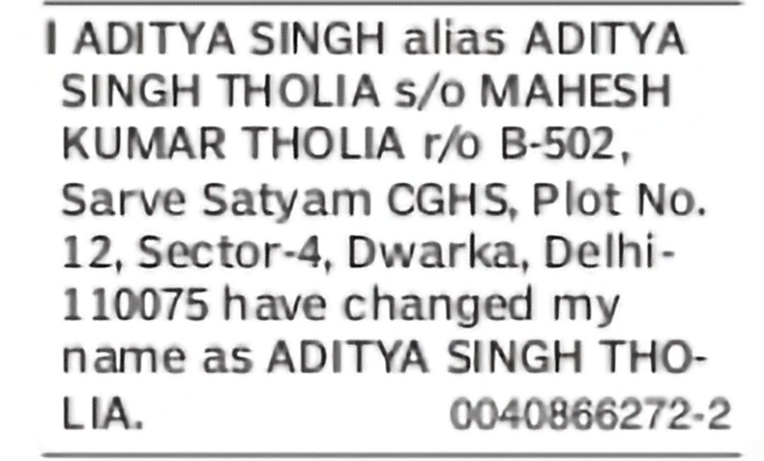 Change of Name: Aditya Singh Alias Aditya Singh Tholia to Aditya Singh Tholia