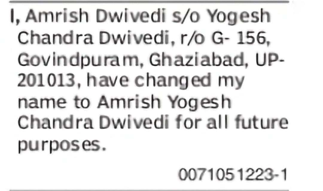 Change of Name: Amrish Dwivedi to Amrish Yogesh Chandra Dwivedi