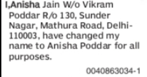 CHANGE OF NAME – ANISHA JAIN TO ANISHA PODDAR