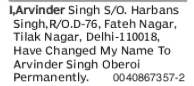 Change of Name – Arvinder Singh to Arvinder Singh Oberoi