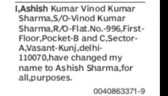 CHANGE OF NAME ASHISH KUMAR VINOD KUMAR SHARMA TO ASHISH SHARMA