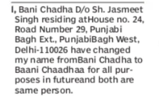 CHANGE OF NAME BANI CHADHA TO BAANI CHAADHAA
