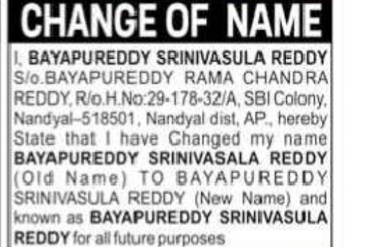 CHANGE OF NAME – BAYAPUREDDY SRINIVASULA REDDY