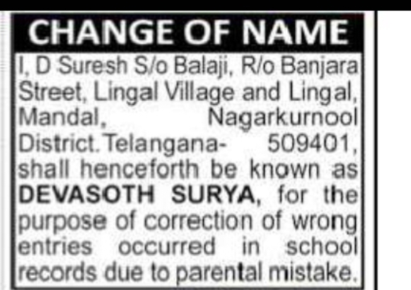CHANGE OF NAME – D SURESH TO DEVASOTH SURYA