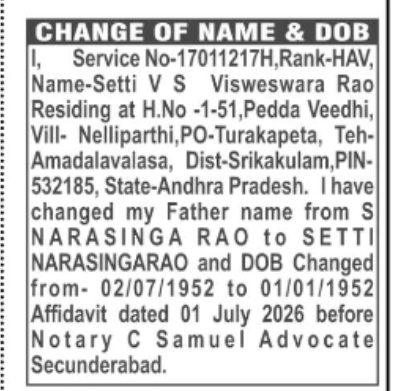 CHANGE OF NAME & DATE OF BIRTH S Narasinga Rao to Setti Narasingarao and corrected the date of birth from 02/07/1952 to 01/01/1952