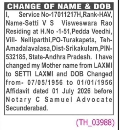 CHANGE OF NAME & DATE OF BIRTH Laxmi to Setti Laxmi and corrected the date of birth from 07/05/1956 to 01/01/1956