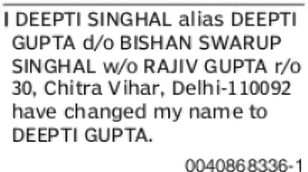 Change of Name – Deepti Singhal Alias Deepti Gupta to Deepti Gupta