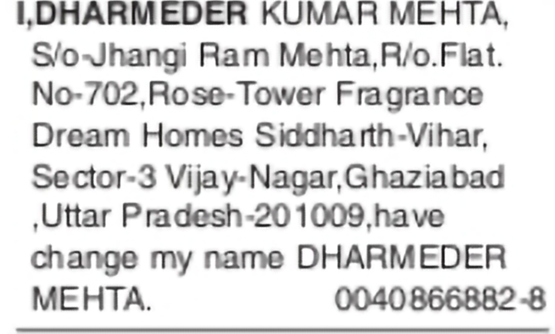 Change of Name – DHARMEDER KUMAR MEHTA to DHARMEDER MEHTA
