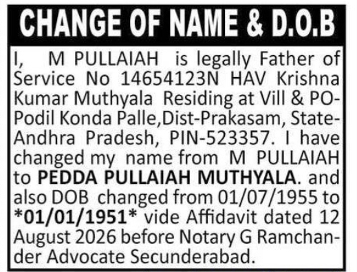 CHANGE OF NAME & DOB — M PULLAIAH TO PEDDA PULLAIAH MUTHYALA