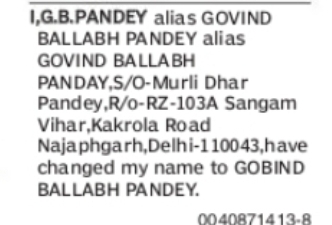 Change of Name: G.B. Pandey Alias Govind Ballabh Pandey/Govind Ballabh Panday to Gobind Ballabh Pandey