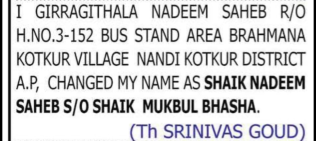CHANGE OF NAME: GIRRAGITHALA NADEEM SAHEB TO SHAIK NADEEM SAHEB