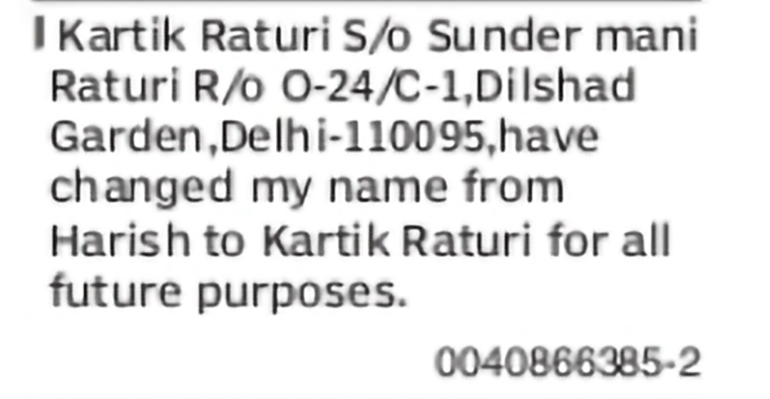 Change of Name: Harish to Kartik Raturi