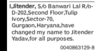 CHANGE OF NAME – JITENDER TO JITENDER YADAV