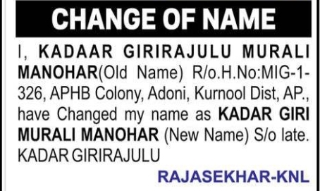 CHANGE OF NAME – KADAAR GIRIRAJULU MURALI MANOHAR TO KADAR GIRI MURALI MANOHAR