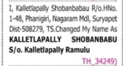 Change of Name: Kalletlapally Shobanbabau to Kalletlapally Shobanbabu