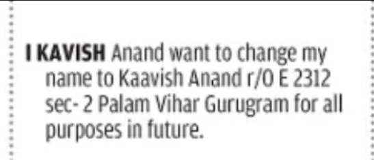 CHANGE OF NAME – KAVISH ANAND TO KAAVISH ANAND