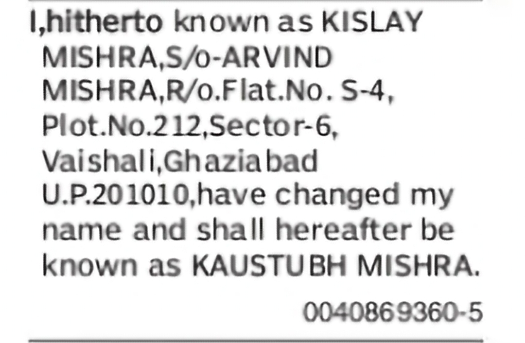 Change of Name: Kislay Mishra to Kaustubh Mishra