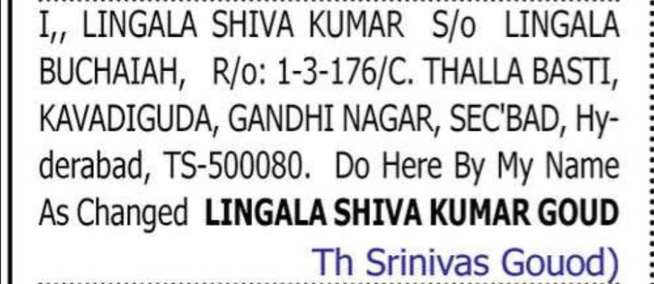 Change of Name – Lingala Shiva Kumar to Lingala Shiva Kumar Goud