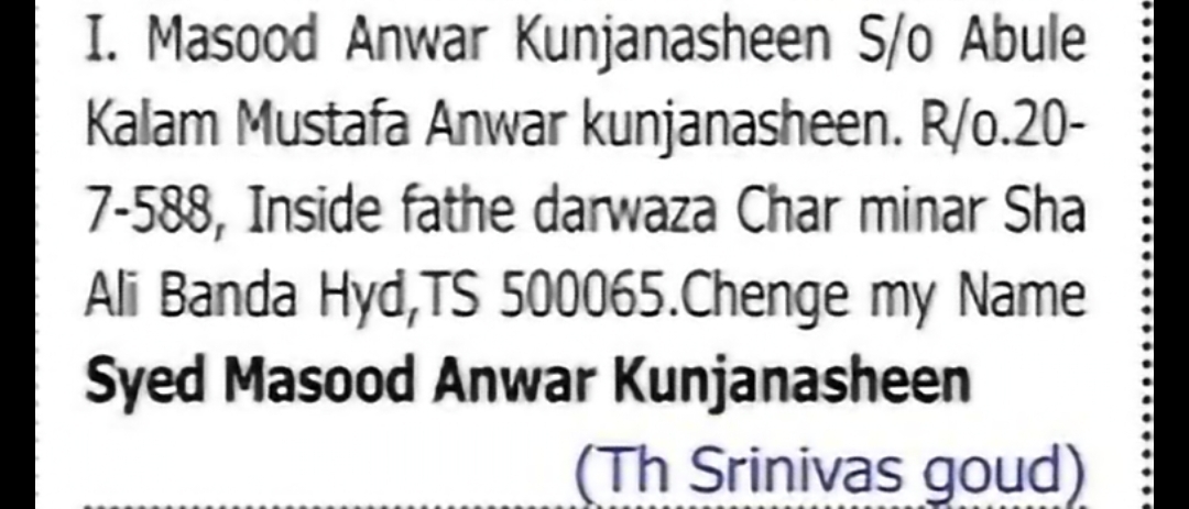 Change of Name: Masood Anwar Kunjanasheen to Syed Masood Anwar Kunjanasheen