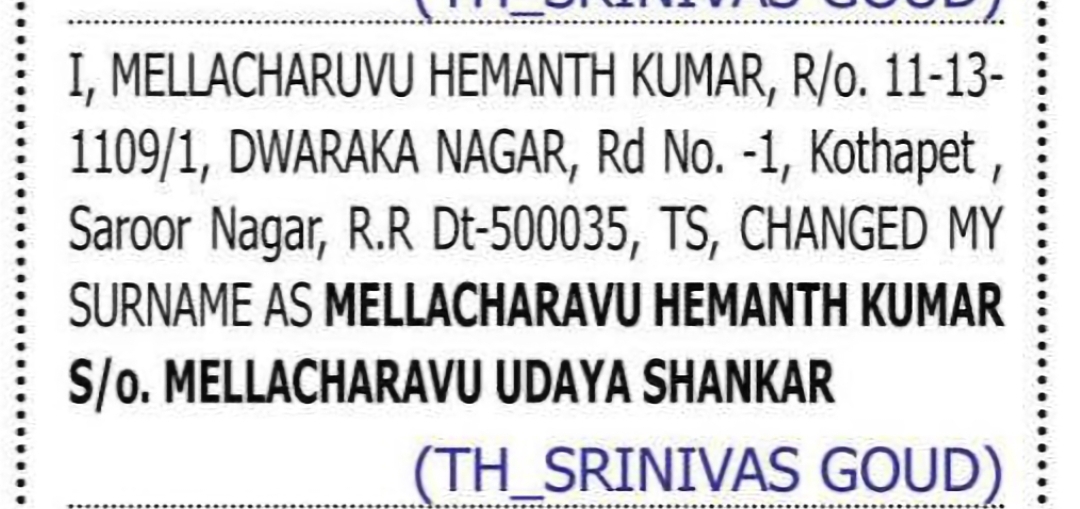 CHANGE OF NAME: MELLACHARUMU HEMANTH KUMAR TO MELLACHARAVU HEMANTH KUMAR