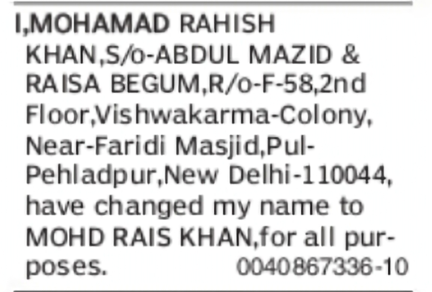 Change of Name: Mohamad Rahish Khan to Mohd Rais Khan
