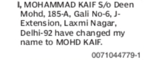 CHANGE OF NAME MOHAMMAD KAIF TO MOHD KAIF