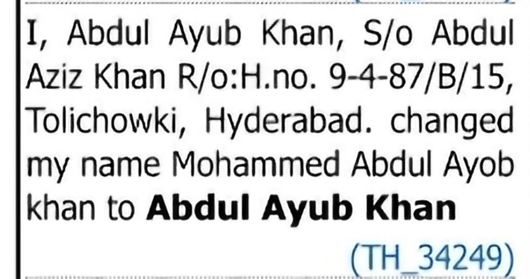 Change of Name – Mohammed Abdul Ayob Khan to Abdul Ayub Khan