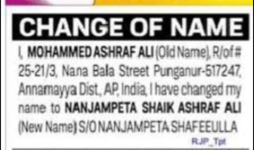 CHANGE OF NAME MOHAMMED ASHRAF ALI TO NANJAMPETA SHAIK ASHRAF ALI