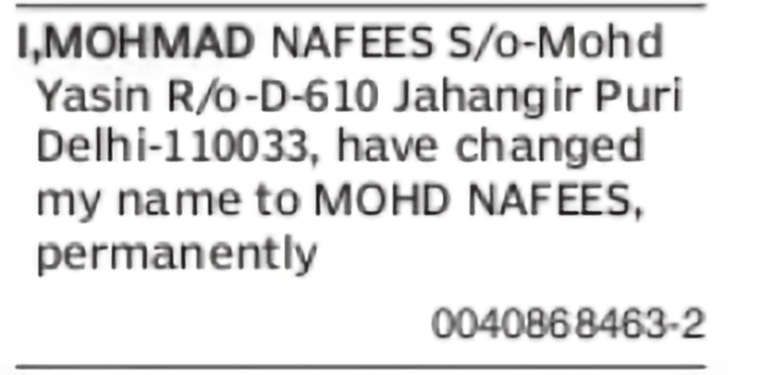 Change of Name – Mohmad Nafees to Mohd Nafees