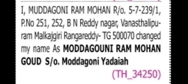 Change of Name: MUDDAGONI RAM MOHAN to MODDAGOUNI RAM MOHAN GOUD