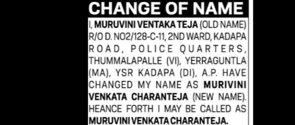 CHANGE OF NAME: MURUVINI VENTAKA TEJA to MURUVINI VENKATA CHARANTEJA
