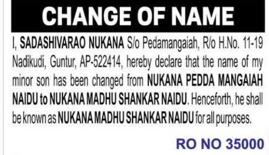 CHANGE OF NAME — NUKANA PEDDA MANGAIAH NAIDU TO NUKANA MADHU SHANKAR NAIDU