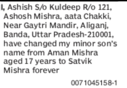 CHANGE OF NAME OF MINOR FROM AMAN MISHRA TO SATVIK MISHRA