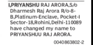 Change of Name – Priyanshu Raj Arora to Priyanshuu Raj Arora