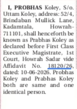 CHANGE OF NAME PROBHAS KOLEY TO PRABHAS KOLEY