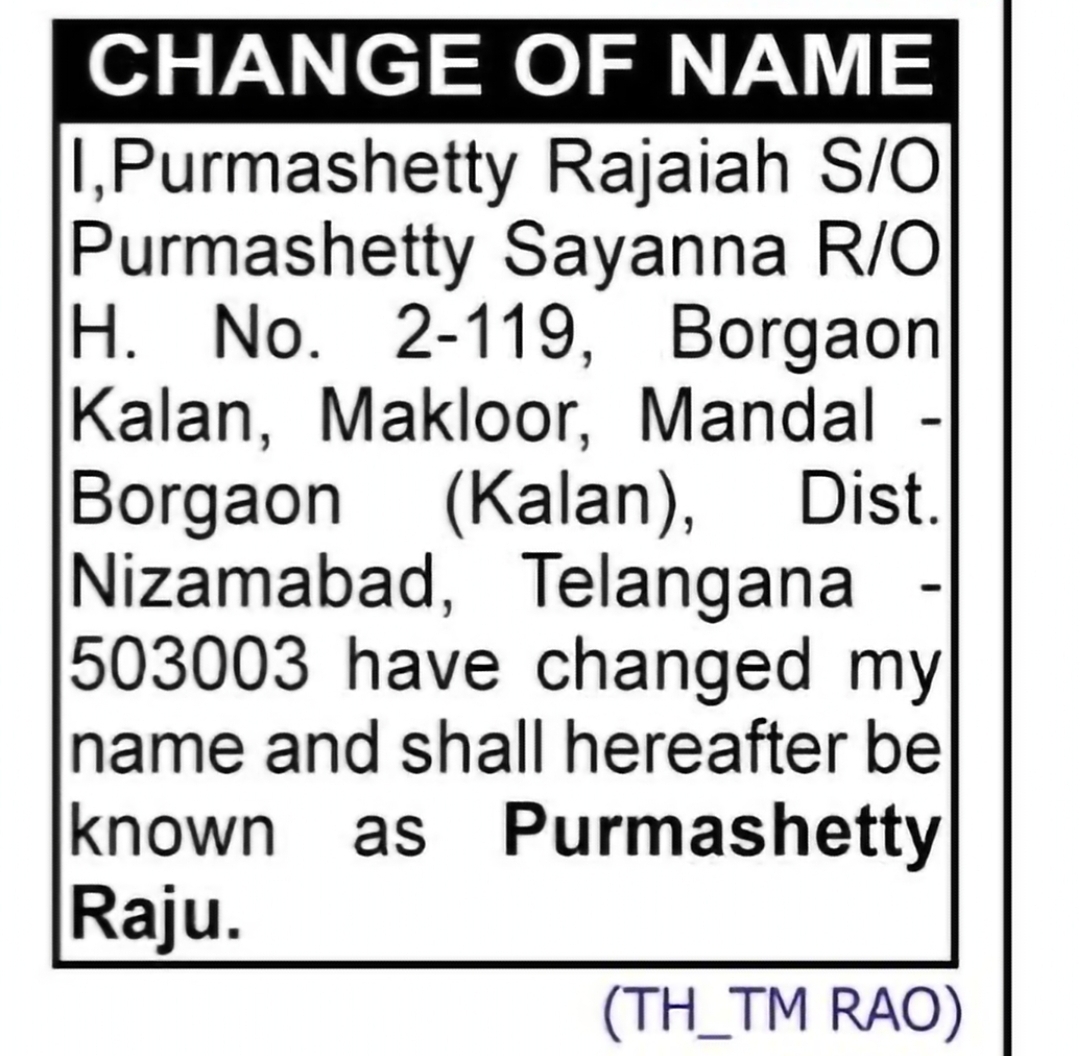 Change of Name: Purmashetty Rajaiah to Purmashetty Raju