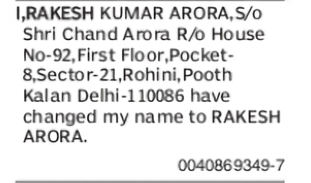 Change of Name: Rakesh Kumar Arora to Rakesh Arora