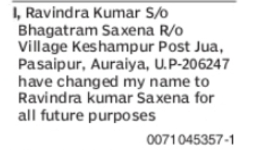 Change of Name – Ravindra Kumar to Ravindra Kumar Saxena