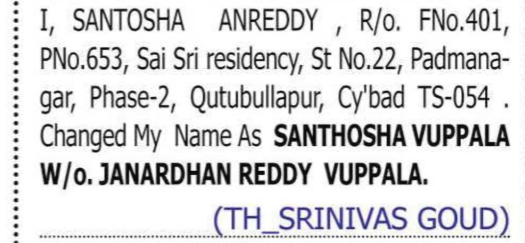 CHANGE OF NAME: SANTOSHA A REDDY TO SANTHOSHA VUPPALA