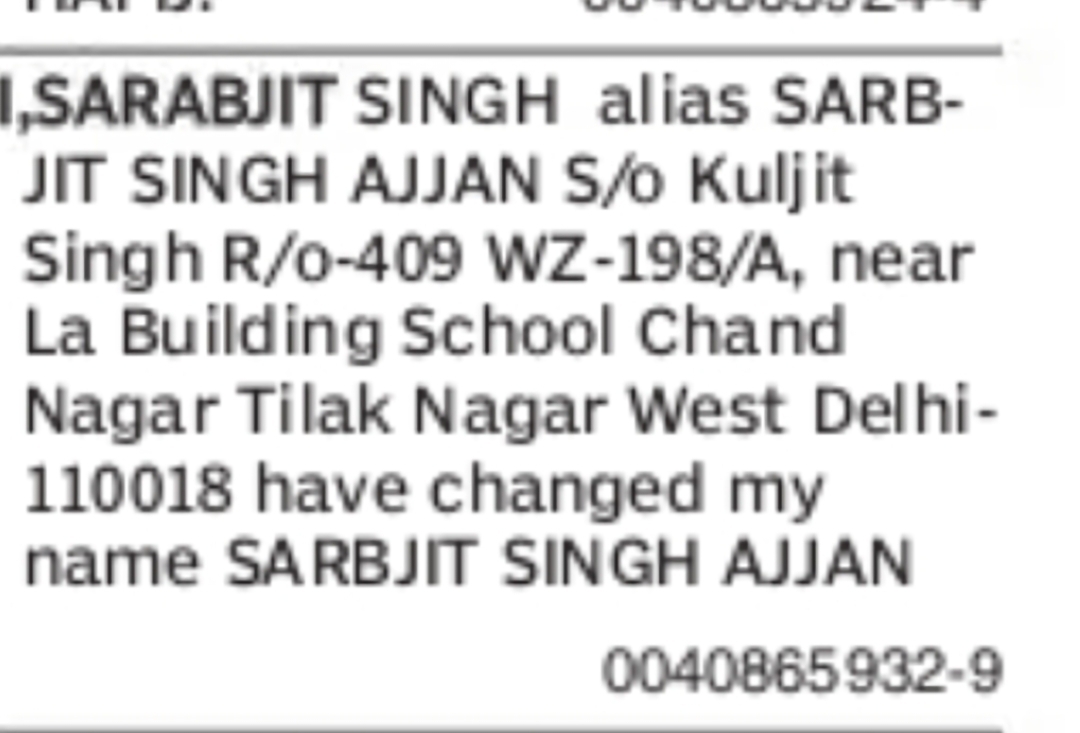 Change of Name Sarabjit Singh alias Sarbjit Singh Ajjan to Sarbjit Singh Ajjan